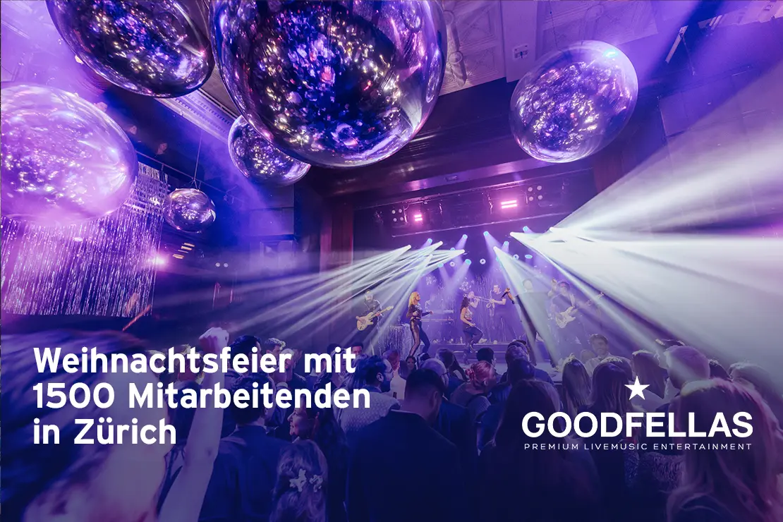 Bild von GOODFELLAS Band auf Bühne mit dem Text: Weihnachtsfeier mit 1500 Mitarbeitenden in der Schweiz